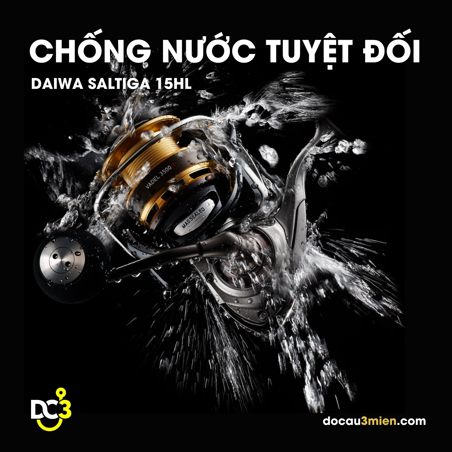 Khả năng chống nước tuyệt đối của máy câu ngang Saltiga 15HL