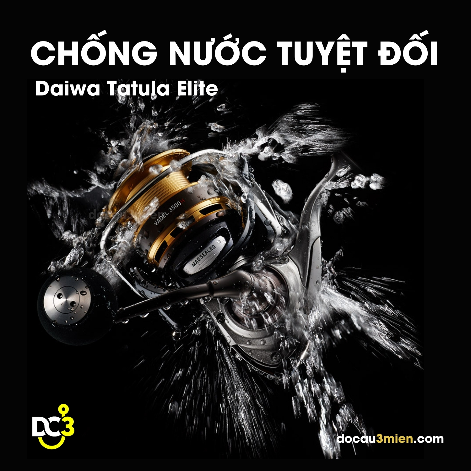 Khả Năng Chống Nước Tuyệt Đối Daiwa Tatula Elite