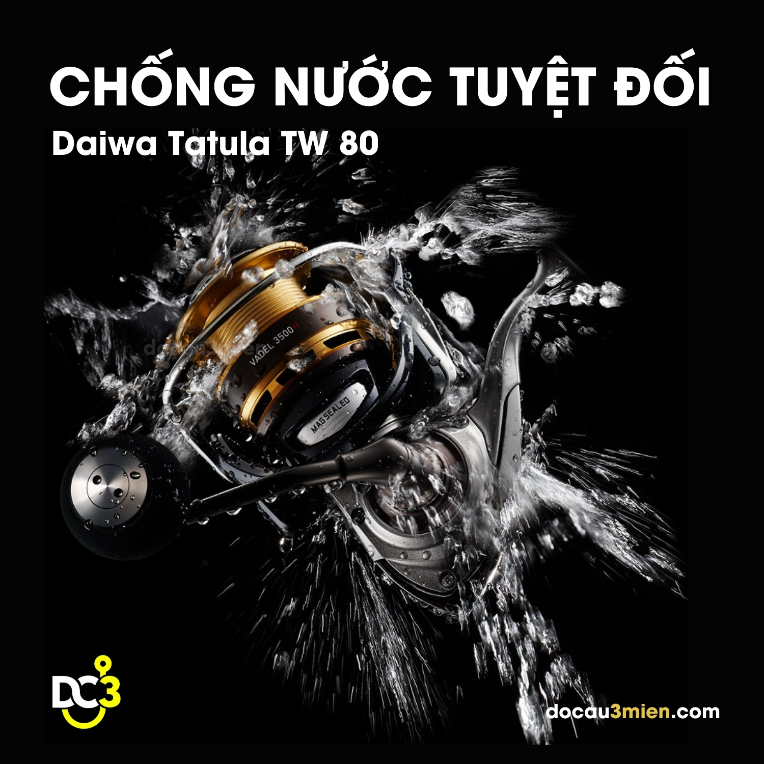 Khả Năng Chống Nước Tuyệt Đối Daiwa Tatula TW 80