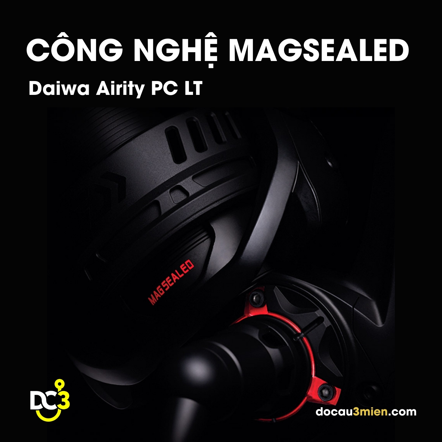 Công Nghệ Magsealed Daiwa Airity PC LT