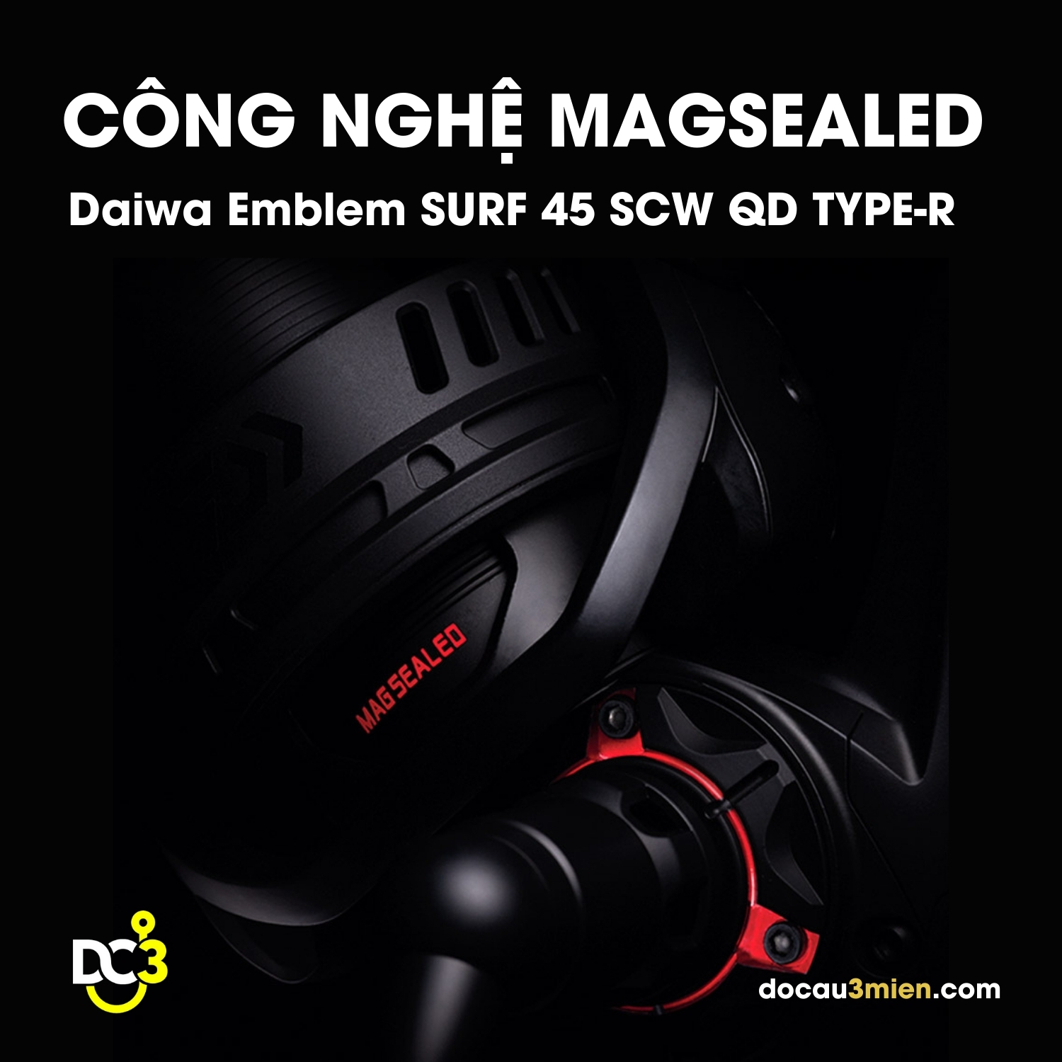Công Nghệ Magsealed Của Máy Câu Đứng Daiwa Emblem Surf SCW QD TYPE-R