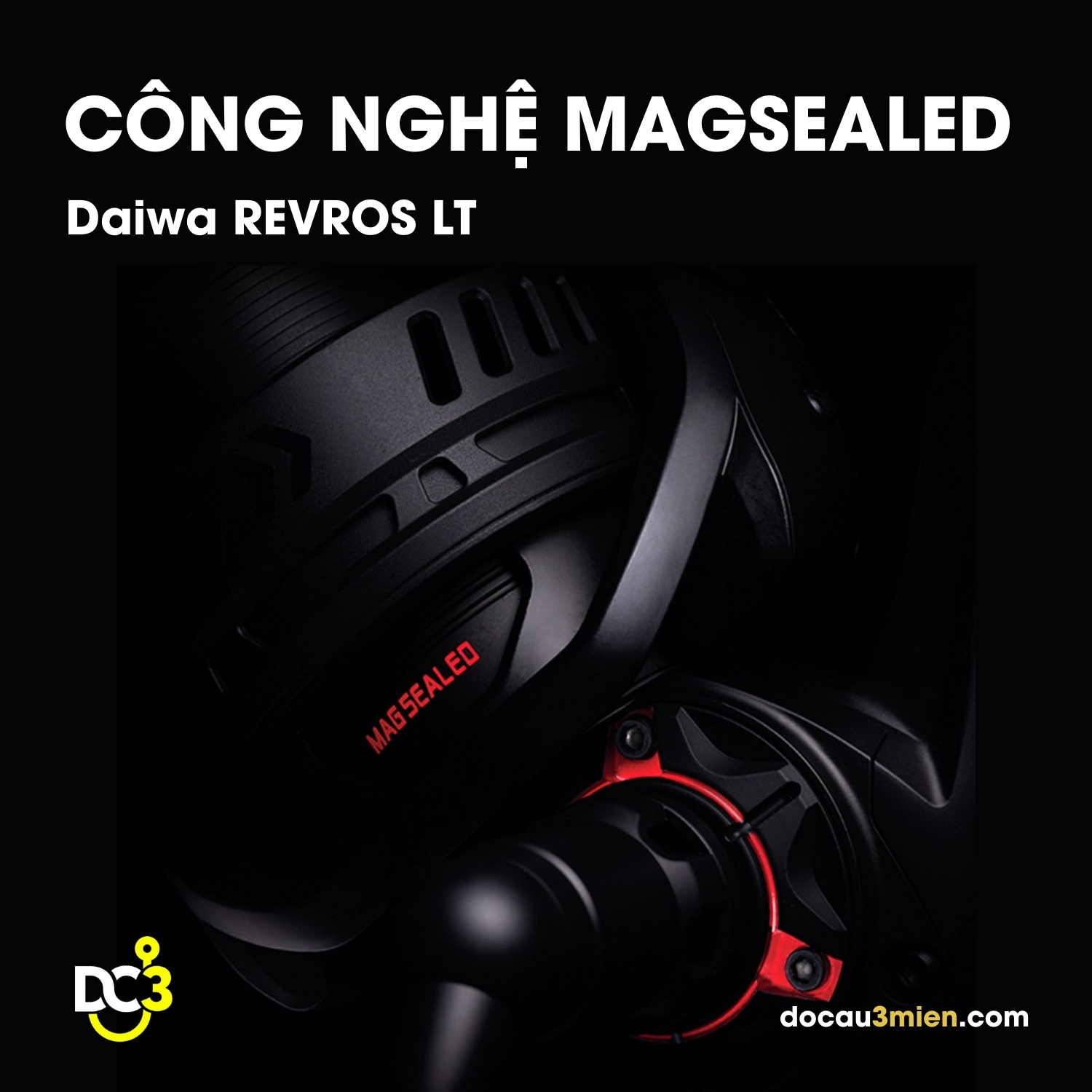 Công Nghệ Magsealed Daiwa Revros LT
