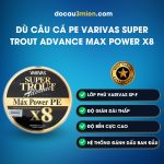 Đặc Trưng Dây Dù Câu Cá PE Varivas Super Trout Advance Max Power X8