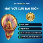 Đặc Trưng Mặt Vợt Câu Đài Tròn