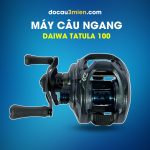 Máy Câu Daiwa TAtula 100