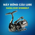 Máy Đứng Câu Lure Daiwa Exist SF2000SS-P