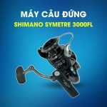 Máy Đứng Câu Lure Shimano Symetre 3000FL