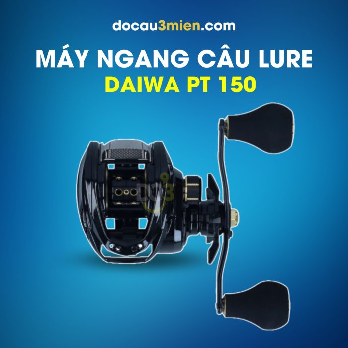 Máy Ngang Câu Lure Daiwa PT 150