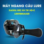 Máy Ngang Câu Lure Daiwa IMZ XH TW HD-C LimitBreaker