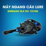 Máy Ngang Câu Lure Shimano SLX DC 151HG