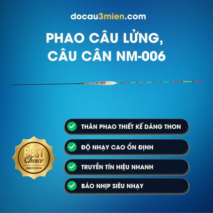 Đặc Trưng Phao Câu Lửng Câu Cân NM-006