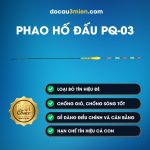 Đặc Trưng Phao Câu Hố Đấu PQ-03