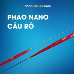 Phao Nano Câu Rô.