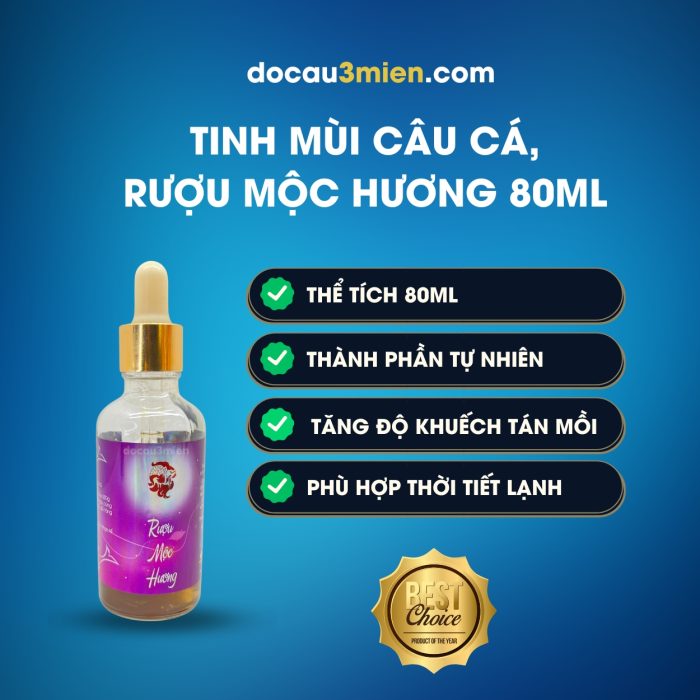 Đặc Trưng Tinh Mùi Câu Cá Rượu Mộc Hương