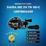 Ứng Dụng Thông Số Kĩ Thuật Máy Câu Ngang Daiwa IMZ XH TW HD-C LimitBreaker