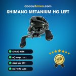 Ứng Dụng Máy Câu Ngang Shimano Metanium HG Left