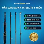 Ứng Dụng Cần Câu Daiwa Tatula TR 4 Khúc
