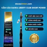 Ứng Dụng Cần Câu Daiwa Liberty Club Short Power 30-330