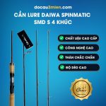 Ứng Dụng Cần Câu Lure Daiwa Spinmatic SMD 4 Khúc