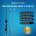 Ứng Dụng Cần Câu Lure Daiwa Trout X AT 60 L-N