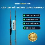 Ứng Dụng Cần Câu Lure Máy Ngang Daiwa Tornado
