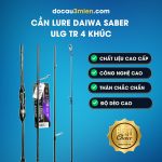 Ứng Dụng Cần Lure Daiwa Saber ULG TR 4 Khúc