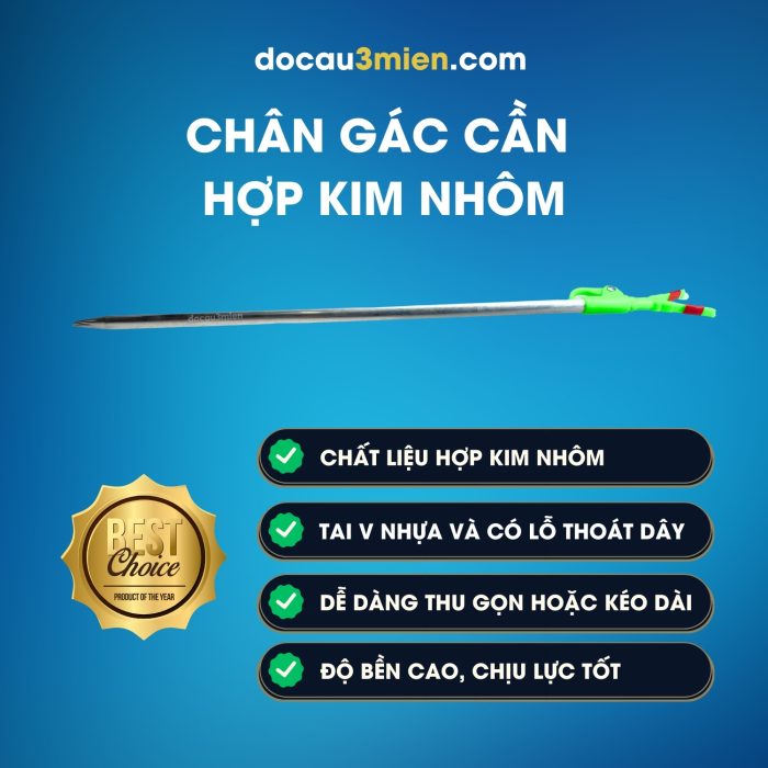 Đặc Trưng Chân Gác Cần Hợp Kim Nhôm