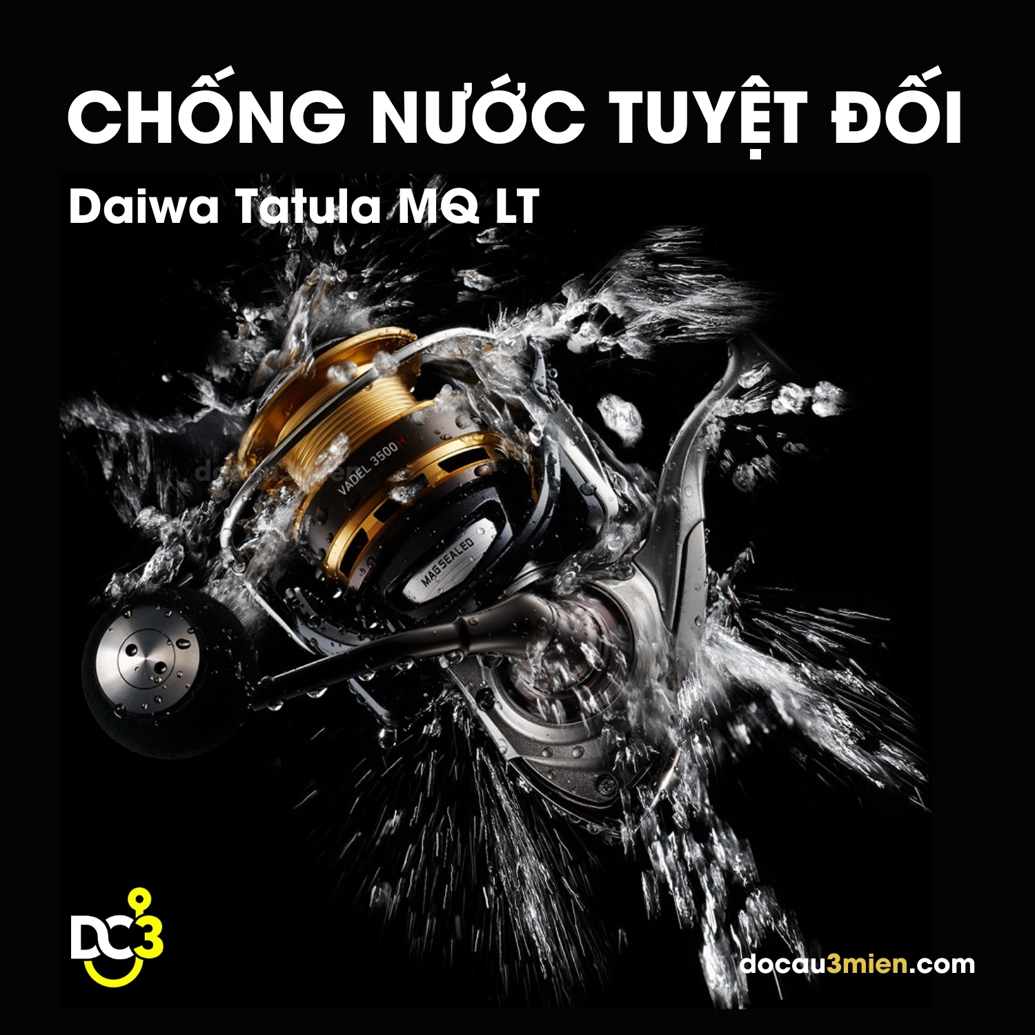 Khả Năng Chống Nước Tuyệt Đối Của Máy Câu Đứng Tatula MQ LT