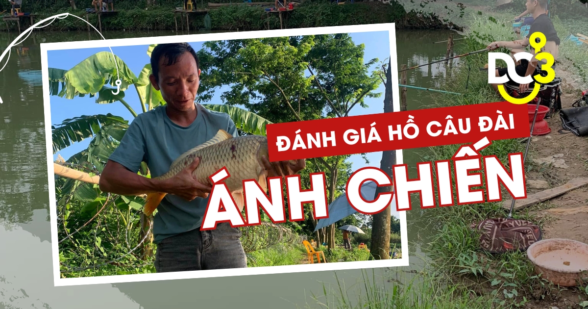 Đánh giá hồ câu dịch vụ Ánh Chiến