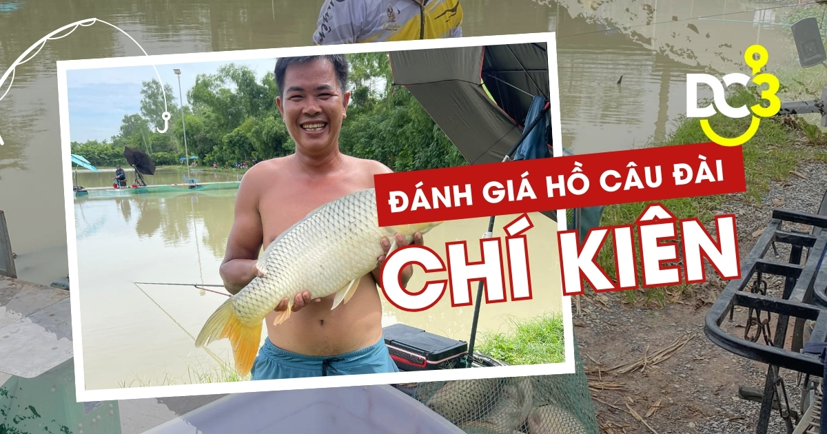 Đánh giá hồ câu dịch vụ Chí Kiên