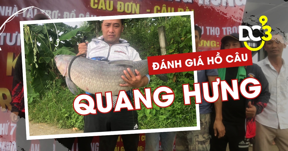 Đánh giá hồ câu dịch vụ Quang Hưng