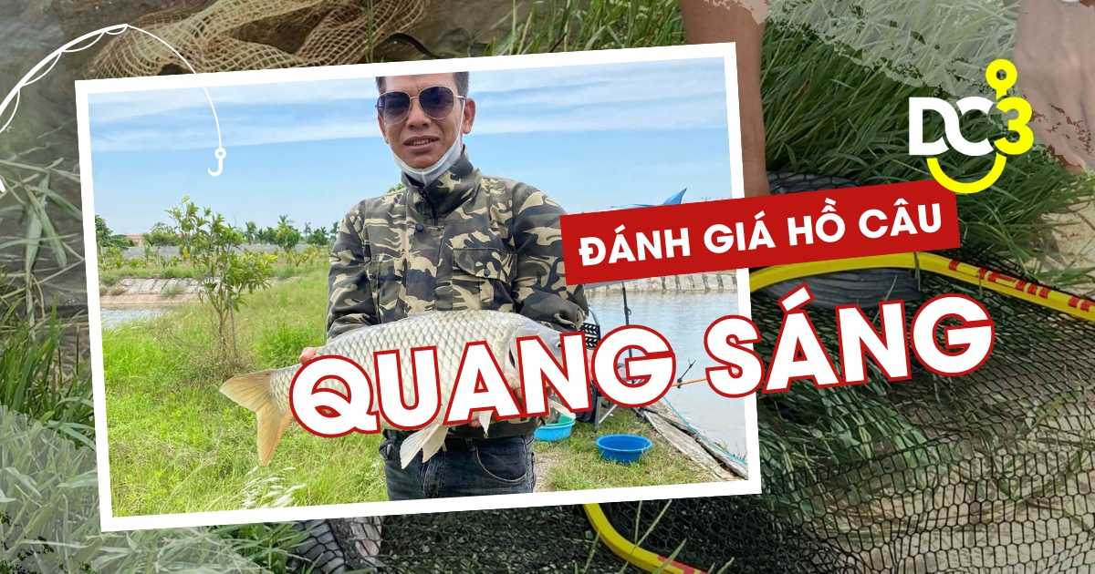 Đánh giá hồ câu dịch vụ Quang Sáng