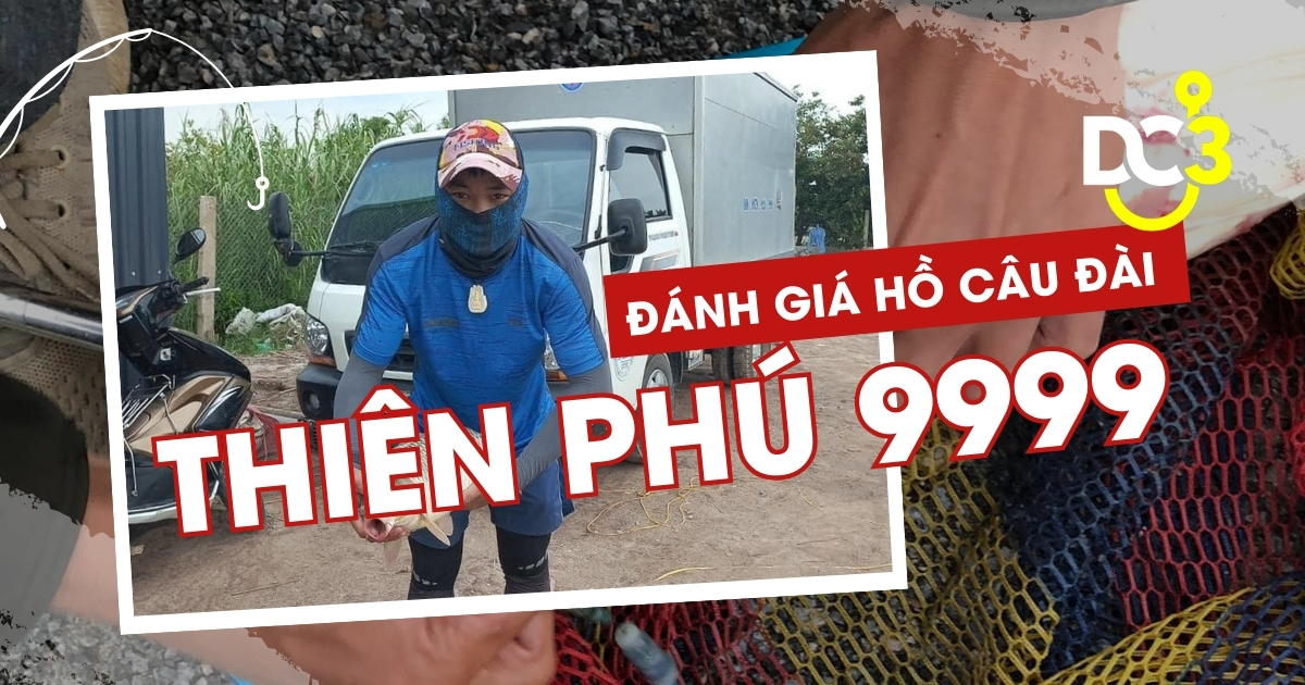 Đánh giá hồ câu dịch vụ Thiên Phú 9999