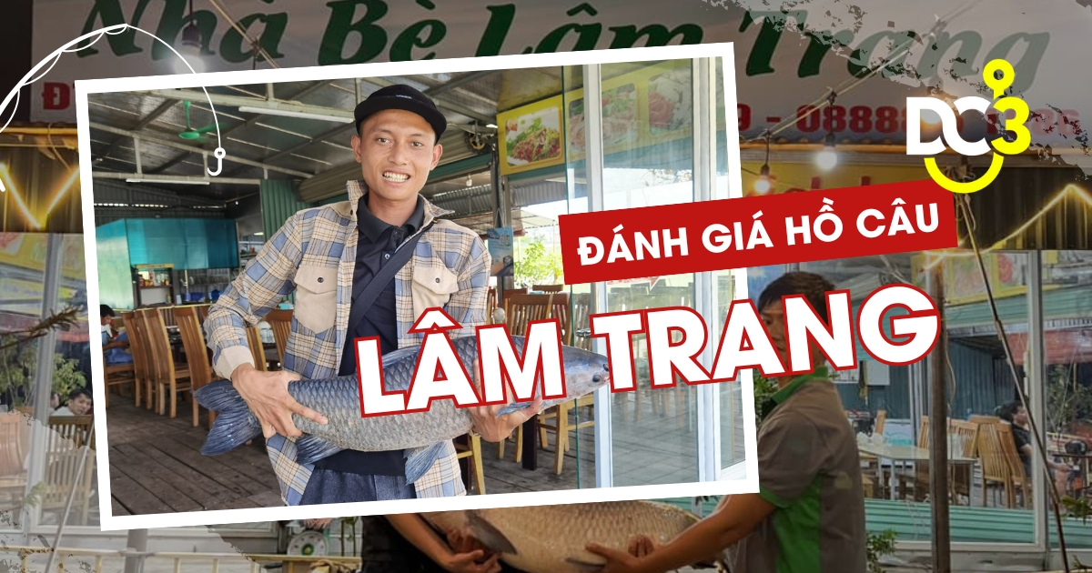 Đánh giá hồ câu dịch vụ Lâm Trang