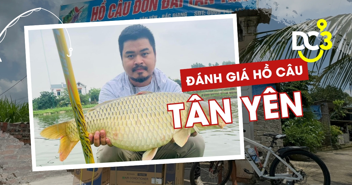 Đánh giá hồ câu dịch vụ Tân Yên